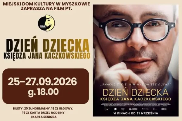 Miejski Dom Kultury w Myszkowie zaprasza na seanse filmowe w dniach 25-27 września