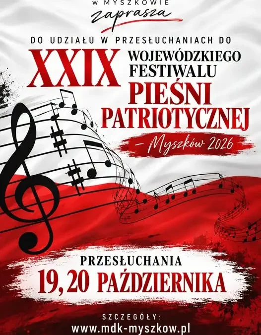 XXIX Wojewódzki Festiwal Pieśni Patriotycznej w Myszkowie – trwają zapisy