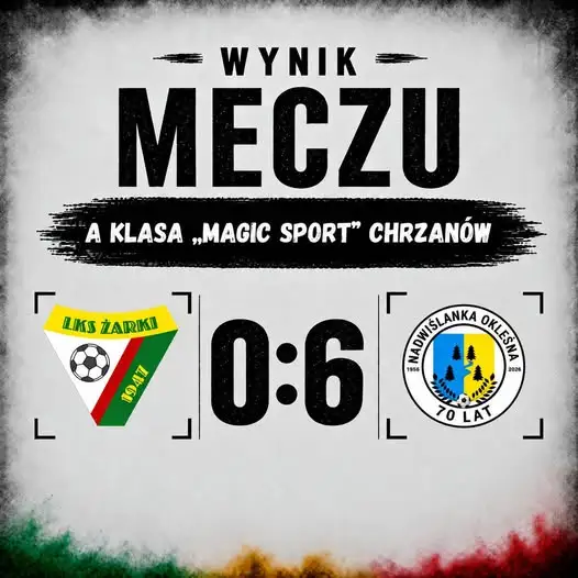 LKS Żarki przegrywa z Nadwiślanką Okleśna 0:6 w 8. kolejce A Klasy