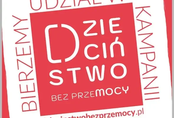 Szkoła włącza się w kampanię „Dzieciństwo bez Przemocy”
