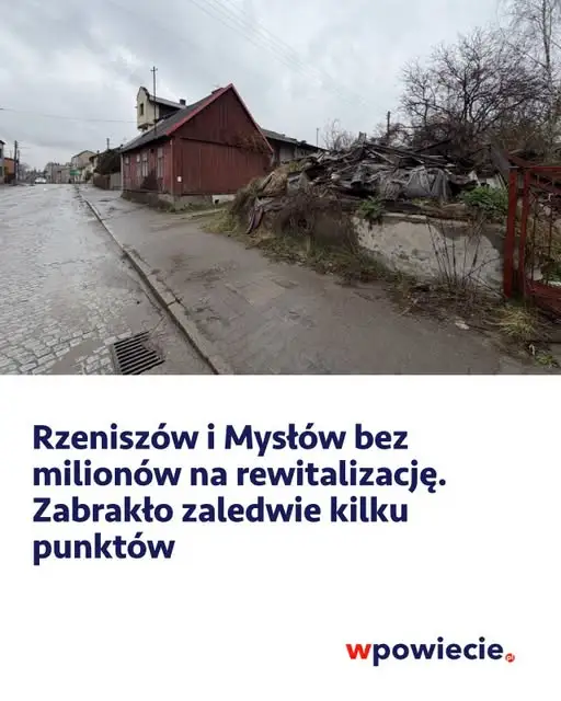 Rzeniszów i Mysłów bez milionów na rewitalizację – zabrakło kilku punktów