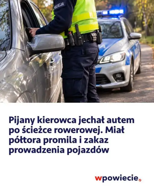 Pijany kierowca na ścieżce rowerowej w powiecie myszkowskim. Miał 1,5 promila i zakaz prowadzenia pojazdów