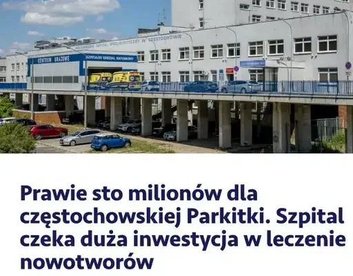 Prawie 100 mln zł dla szpitala Parkitka w Częstochowie na leczenie nowotworów