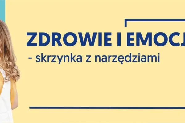 Szkoła Podstawowa nr 3 w Myszkowie przystąpiła do programu „Zdrowie i emocje – skrzynka z narzędziami”