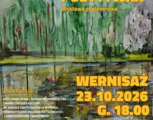 Wernisaż „Artystycznej Pozytywki” w Poraju – już dziś